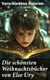 Die schönsten  Weihnachtsbücher von Else Ury