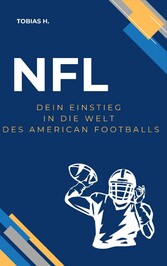 NFL - dein Einstieg in die Welt des American Footballs