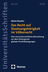 Das Recht auf Staatsangehörigkeit im Völkerrecht