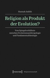 Religion als Produkt der Evolution?