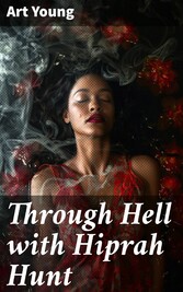 Through Hell with Hiprah Hunt