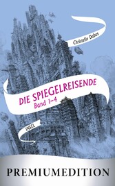 Die Spiegelreisende (Band 1-4) - Premiumedition