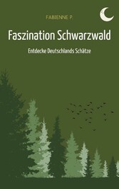 Faszination Schwarzwald