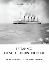 Britannic:  Die stille Heldin der Meere