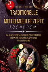 Traditionelle Mittelmeer Rezepte