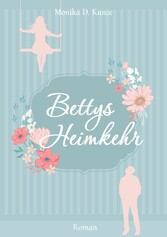 Bettys Heimkehr