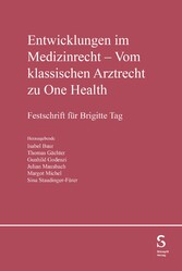 Entwicklung im Medizinrecht - Vom klassischen Arztrecht zu One Health