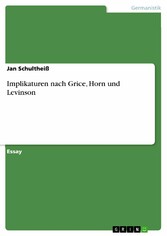 Implikaturen nach Grice, Horn und Levinson