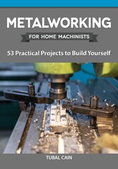 Metalworking for Home Machinists