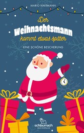 Der Weihnachtsmann kommt etwas später