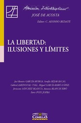 La libertad: ilusiones y límites