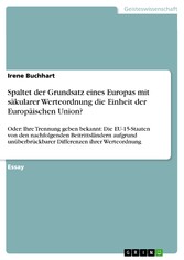 Spaltet der Grundsatz eines Europas mit säkularer Werteordnung die Einheit der Europäischen Union?