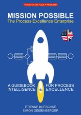 Mission Possible: The Process Excellence Enterprise