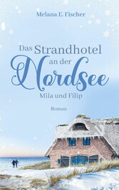 Das Strandhotel an der Nordsee: Mila und Filip