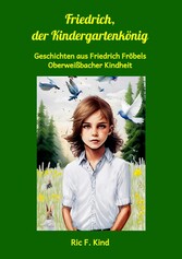 Friedrich, der Kindergartenkönig