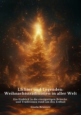 Lichter und Legenden: Weihnachtstraditionen in  aller Welt