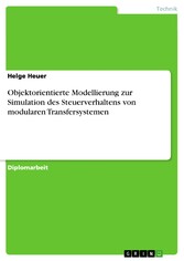 Objektorientierte Modellierung zur Simulation des Steuerverhaltens von modularen Transfersystemen