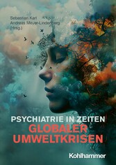 Psychiatrie in Zeiten globaler Umweltkrisen