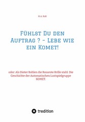 Fühlst Du den Auftrag ? - Lebe wie ein Komet!