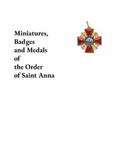 Miniatures, Badges and Medals of The Order of Saint Anna