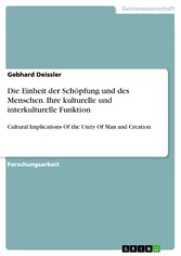 Die Einheit der Schöpfung und des Menschen. Ihre kulturelle und interkulturelle Funktion