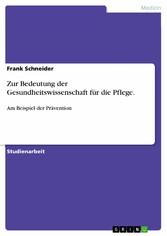 Zur Bedeutung der Gesundheitswissenschaft für die Pflege.