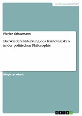 Die Wiederentdeckung des Karnevalesken in der politischen Philosophie