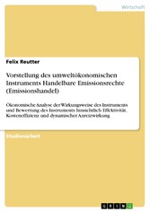 Vorstellung des umweltökonomischen Instruments Handelbare Emissionsrechte (Emissionshandel)