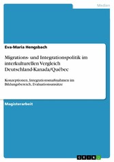 Migrations- und Integrationspolitik im interkulturellen Vergleich Deutschland-Kanada/Québec