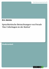 Sprachkritische Betrachtungen von Freuds 'Das Unbehagen in der Kultur'