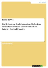 Die Bedeutung des Relationship Marketings für mittelständische Unternehmen am Beispiel des Stahlhandels