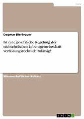 Ist eine gesetzliche Regelung der nichtehelichen Lebensgemeinschaft verfassungsrechtlich zulässig?