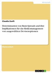 Determinanten von Basis-Spreads und ihre Implikationen für das Risikomanagement von ausgewählten Devisenoptionen