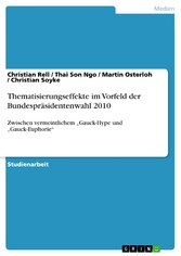 Thematisierungseffekte im Vorfeld der Bundespräsidentenwahl 2010