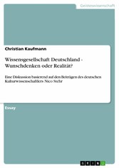 Wissensgesellschaft Deutschland - Wunschdenken oder Realität?