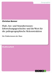 Fluß-, See- und Strandterrassen: Erforschungsgeschichte und ihr Wert für die paläogeographische Rekonstruktion