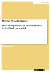 Die Catering Theory als Erklärungsansatz in der Dividendenpolitik