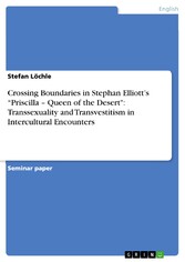 Crossing Boundaries in Stephan Elliott's 'Priscilla - Queen of the Desert': Transsexuality and Transvestitism in Intercultural Encounters