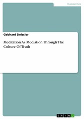 Meditation As Mediation Through The Culture Of Truth