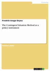 The Contingent Valuation Method as a policy instrument