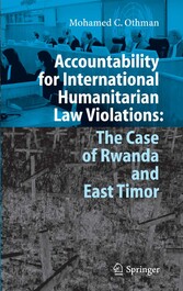 Accountability for International Humanitarian Law Violations: The Case of Rwanda and East Timor