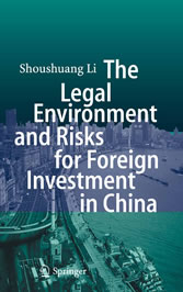 The Legal Environment and Risks for Foreign Investment in China