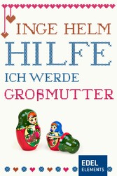 Hilfe, ich werde Großmutter!