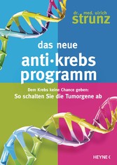 Das neue Anti-Krebs-Programm