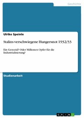 Stalins verschwiegene Hungersnot 1932/33