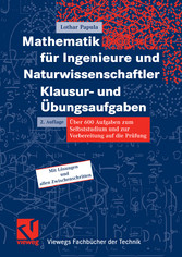 Mathematik für Ingenieure und Naturwissenschaftler - Klausur- und Übungsaufgaben