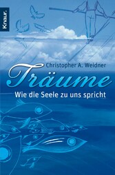 Träume - Wie die Seele zu uns spricht