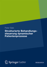 Strukturierte Behandlungssteuerung dynamischer Patientenprozesse