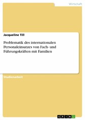 Problematik des internationalen Personaleinsatzes von Fach- und Führungskräften mit Familien