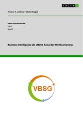 Business Intelligence als Ultima Ratio der Kliniksanierung